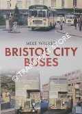 Book cover of Bristol City Buses by WALKER, Mike